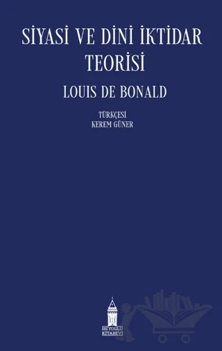 Siyasi ve Dini İktidar Teorisi – Louis De Bonald – Beyoğlu Kitabevi kitap kapağı