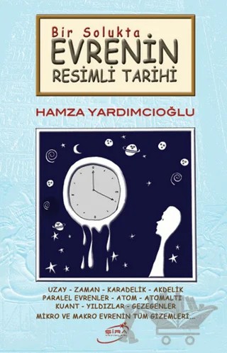 Bir Solukta Evrenin Resimli Tarihi – Hamza Yardımcıoğlu – Şira Yayınları kitap kapağı