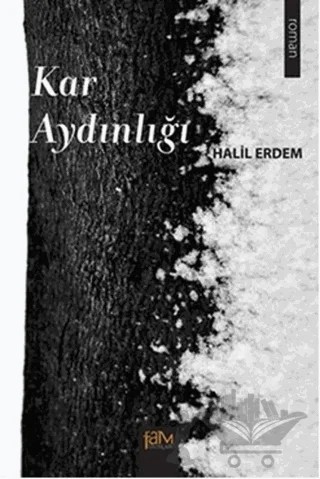 Kar Aydınlığı – Halil Erdem – Fam Yayınları kitap kapağı