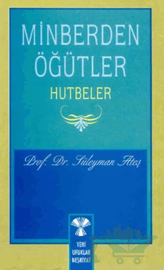 Minberden Öğütler Hutbeler – Süleyman Ateş – Yeni Ufuklar Neşriyat kitap kapağı