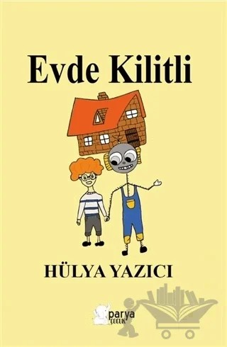 Evde Kilitli – Hülya Yazıcı – Parya Kitap kitap kapağı