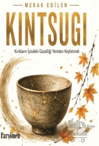 Kintsugi – Kolektif – Parşömen Yayınları kitap kapağı