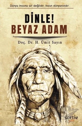 Dinle! Beyaz Adam – Ümit Sayın – Sortie Special kitap kapağı