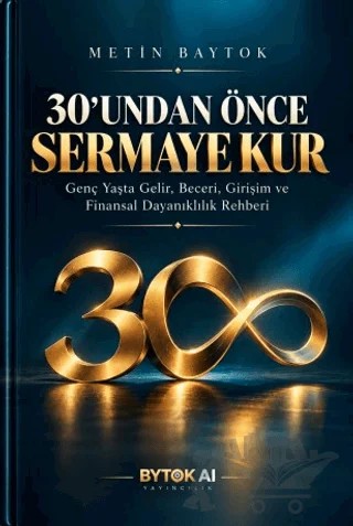 30'undan Önce Sermaye Kur – Metin Baytok – Bytok AI Yayınları kitap kapağı