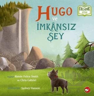 Hugo ve İmkânsız Şey (Organik Kitap)