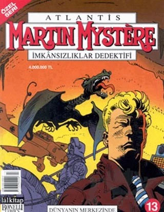 Martin Mystere İmkansızlıklar Dedektifi Dünyanın Merkezinde Sayı: 13 – Lal Kitap kitap kapağı