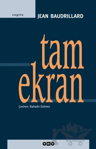 Tam Ekran – Jean Baudrillard – Yapı Kredi Yayınları kitap kapağı