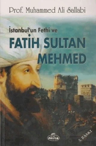 İstanbul'un Fethi ve Fatih Sultan Mehmed – Muhammed Ali Sallabi – Ravza Yayınları kitap kapağı