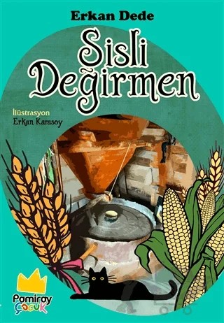 Sisli Değirmen – Erkan Dede – Pamiray Çocuk kitap kapağı