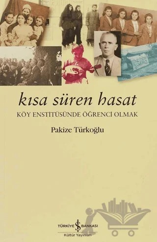 Kısa Süren Hasat – Pakize Türkoğlu – İş Bankası Kültür Yayınları kitap kapağı