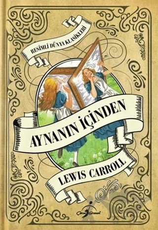 Aynanın İçinden – Lewis Carroll – Çocuk Gezegeni kitap kapağı