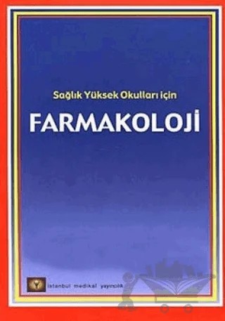 Farmakoloji Sağlık Yüksek Okulları İçin – İsmet Dökmeci – İstanbul Tıp Kitabevi kitap kapağı