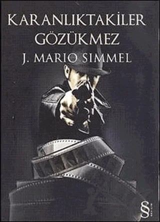 Karanlıktakiler Gözükmez – J. Mario Simmel – Everest Yayınları kitap kapağı
