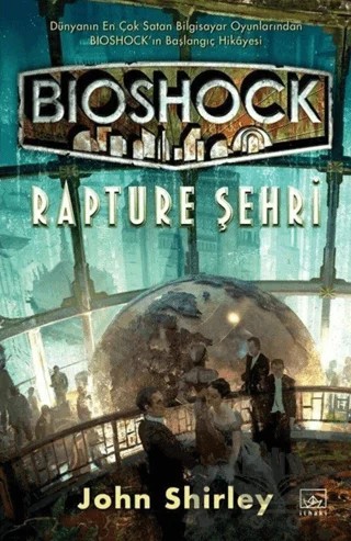 Bioshock: Rapture Şehri – John Shirley – İthaki Yayınları kitap kapağı