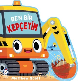 Ben Bir Kepçeyim – Matthew Scott – Maxi Yayıncılık kitap kapağı