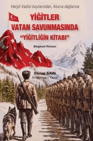 Yiğitler Vatan Savunmasında – Recep Akın – Yeni Yüzyıl Yayınları kitap kapağı