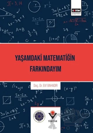 Yaşamdaki Matematiğin Farkındayım – Elif Bahadır – Eğitim Yayınevi - Bilimsel Eserler kitap kapağı