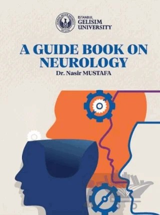 A Guide Book on Neurology – Nasır Mustafa – İstanbul Gelişim Üniversitesi Yayınları kitap kapağı