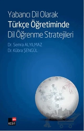 Yabancı Dil Olarak Türkçe Öğretiminde Dil Öğrenme Stratejileri – Kolektif – Kesit Yayınları kitap kapağı