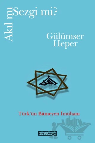 Akıl mı Sezgi mi? – Gülümser Heper – İmge Kitabevi Yayınları kitap kapağı