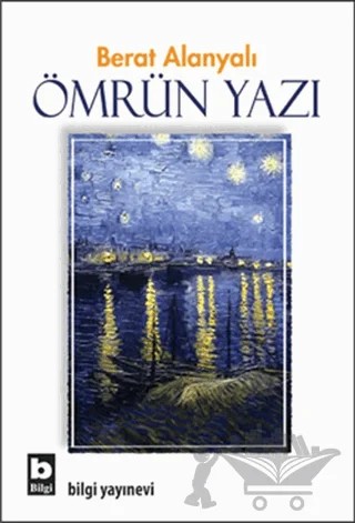Ömrün Yazı – Berat Alanyalı – Bilgi Yayınevi kitap kapağı