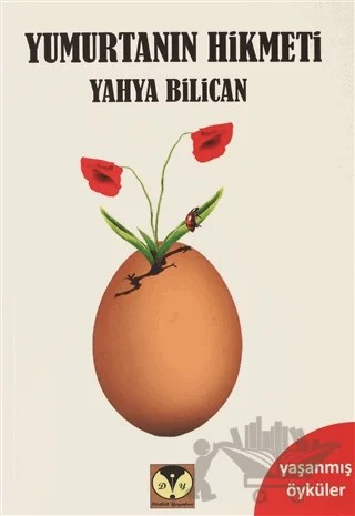 Yumurtanın Hikmeti – Yahya Bilican – Dörtlük Yayınları kitap kapağı