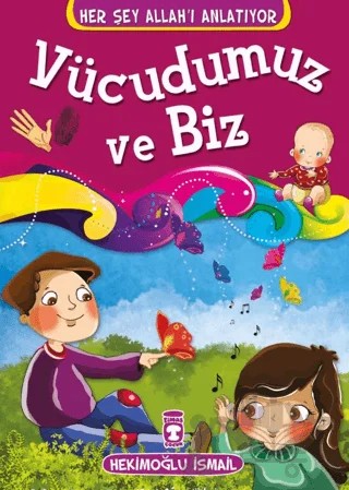 Vücudumuz ve Biz – Hekimoğlu İsmail – Timaş Gülce Çocuk kitap kapağı