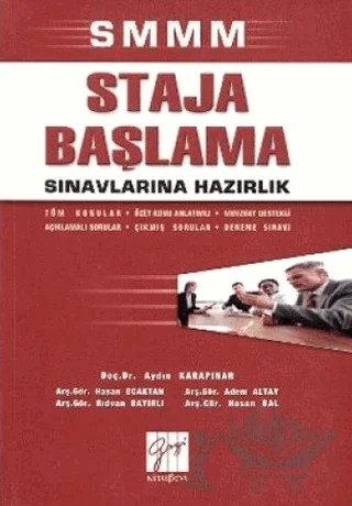 SMMM Staja Başlama Sınavlarına Hazırlık – Adem Altay, Aydın Karapınar, Hasan Bal, Hasan Ocaktan, Rıdvan Bayırlı – Gazi Kitabevi kitap kapağı