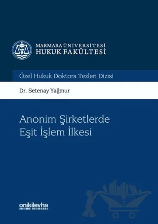 Anonim Şirketlerde Eşit işlem İlkesi – Setenay Yağmur – On İki Levha Yayınları kitap kapağı