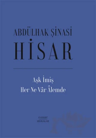 Aşk İmiş Her Ne Var Alemde – Abdülhak Şinasi Hisar – Everest Yayınları kitap kapağı