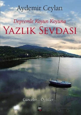 Depremle Koyun Koyuna Yazlık Sevdası – Aydemir Ceylan – İleri Yayınları kitap kapağı