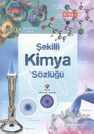 Şekilli Kimya Sözlüğü – Chris Oxlade, Corinne Stockley, Jane Wertheim – TÜBİTAK Yayınları kitap kapağı