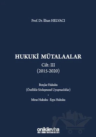 Hukuki Mütalaalar Cilt: 3 (2015 - 2020) – İlhan Helvacı – On İki Levha Yayınları kitap kapağı