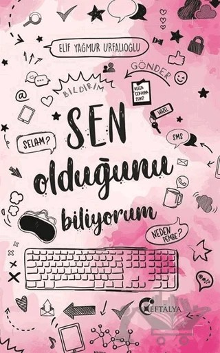 Sen Olduğunu Biliyorum – Elif Yağmur Urfalıoğlu – Eftalya Kitap kitap kapağı