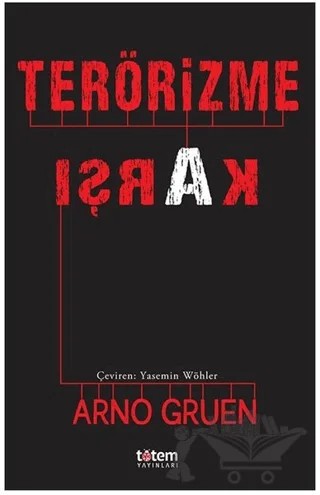Terörizme Karşı – Arno Gruen – Totem Yayıncılık kitap kapağı