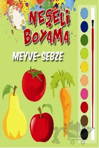 Neşeli Boyama - Meyve Sebze – Kolektif – Parıltı Yayınları kitap kapağı