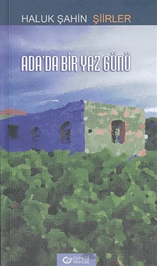 Ada’da Bir Yaz Günü – Haluk Şahin – Güncel Yayıncılık kitap kapağı