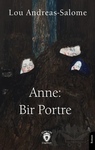 Anne: Bir Portre – Lou Andreas Salome – Dorlion Yayınları kitap kapağı