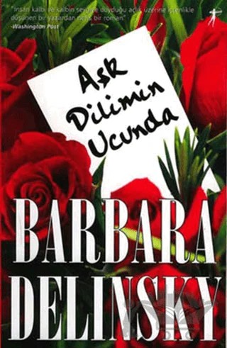 Aşk Dilimin Ucunda – Barbara Delinsky – Artemis Yayınları kitap kapağı