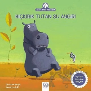 Hıçkırık Tutan Su Aygırı – Christine Beigel – 1001 Çiçek Kitaplar kitap kapağı