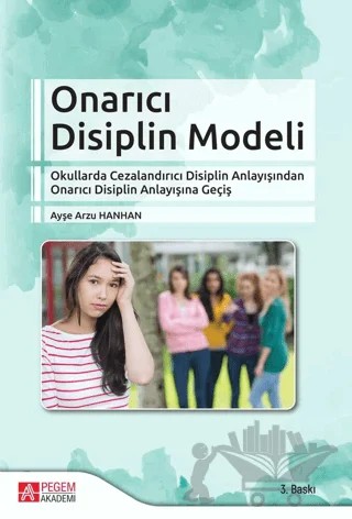 Onarıcı Disiplin Modeli – Ayşe Arzu Hanhan – Pegem Akademi Yayıncılık kitap kapağı