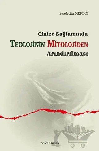 Cinler Bağlamında - Teolojinin Mitolojiden Arındırılması – Saadettin Merdin – Ankara Okulu Yayınları kitap kapağı