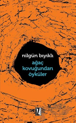 Ağaç Kavuğundan Öyküler – Nilgün Bıyıklı – İz Yayıncılık kitap kapağı
