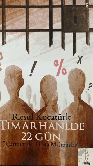 Tımarhanede 22 Gün – Resul Kocatürk – Şey Kitap kitap kapağı