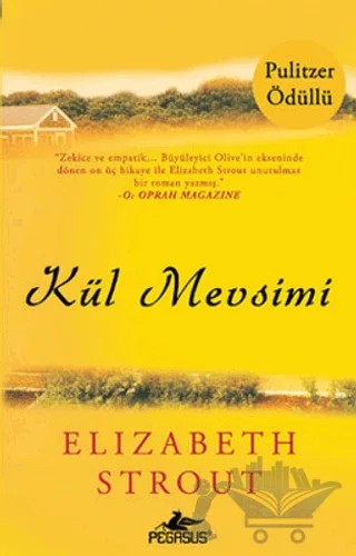 Kül Mevsimi – Elizabeth Strout – Pegasus Yayınları kitap kapağı