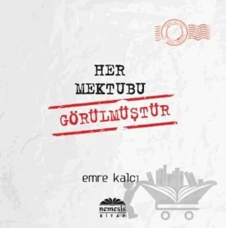 Her Mektubu Görülmüştür – Emre Kalcı – Nemesis Kitap kitap kapağı