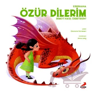 Ejderhana Özür Dilerim Demeyi Nasıl Öğretirsin? – Eleonora Fornasari – Erdem Çocuk kitap kapağı