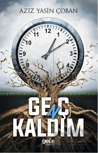 Genç Kaldım – Aziz Yasin Çoban – Gece Kitaplığı kitap kapağı