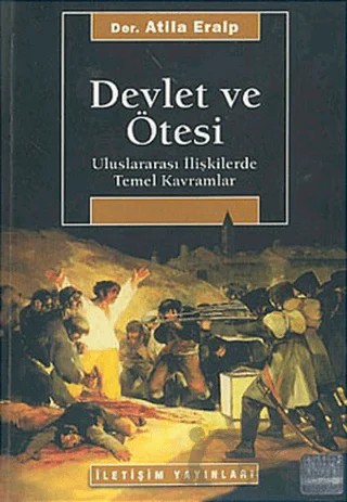 Devlet ve Ötesi – Atila Eralp, E. Fuat Keyman, Faruk Yalvaç, M. Fatih Tayfur, Oktay F. Tanrısever – İletişim Yayınevi kitap kapağı