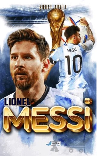 Benim Hikayem Lionel Messi – Şubat Adalı – Harika Kitap kitap kapağı